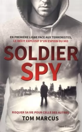 Couverture du produit · Soldier Spy: Le récit explosif d'un espion du MI5