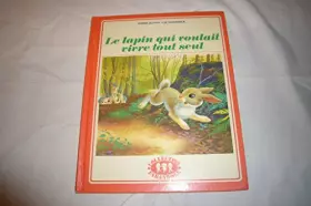 Couverture du produit · Le lapin qui voulait vivre tout seul