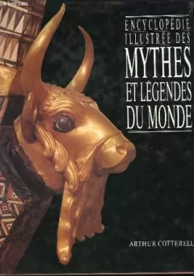 Couverture du produit · Encyclopedie illustree des mythes et legendes du monde