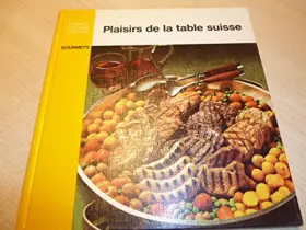 Couverture du produit · plaisirs de la table suisse 1