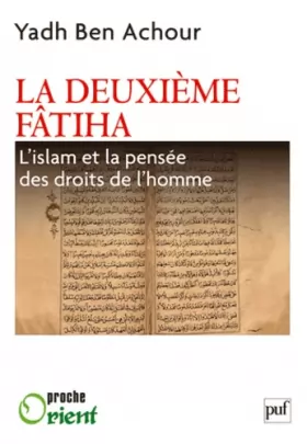 Couverture du produit · La deuxième Fatiha. L'islam et la pensée des droits de l'homme