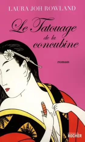 Couverture du produit · Le tatouage de la concubine : Une enquête de Sano Ichirô, grand investigateur du shogun
