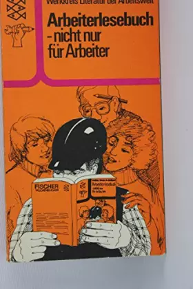 Couverture du produit · Arbeiterlesebuch nicht nur für Arbeiter (Fischer Taschenbücher)