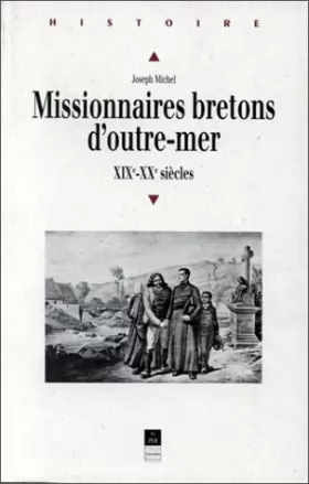 Couverture du produit · Missionnaires bretons d'outre-mer aux XIXe et XXe siècles