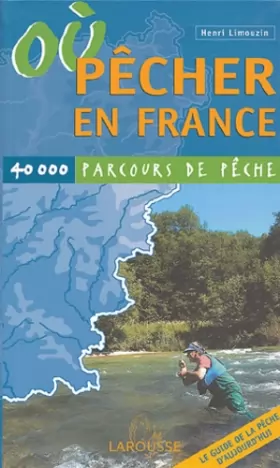 Couverture du produit · Où pécher en France : 40000 parcours de pêche
