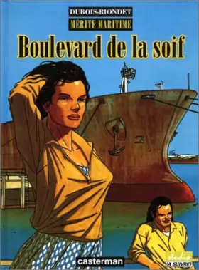 Couverture du produit · Mérite maritime : Boulevard de la soif