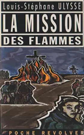 Couverture du produit · La mission des flammes
