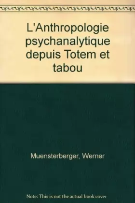 Couverture du produit · L'Anthropologie psychanalytique depuis Totem et tabou