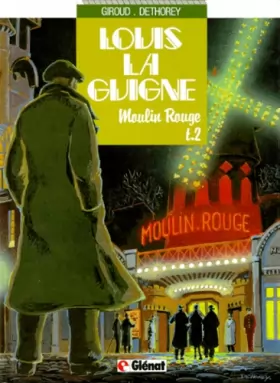 Couverture du produit · Louis la Guigne, Tome 2 : Moulin rouge