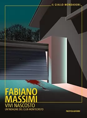 Couverture du produit · Vivi nascosto. Un'indagine del club Montecristo