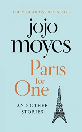Couverture du produit · Paris for One and Other Stories: Discover the author of Me Before You, the love story that captured a million hearts