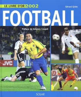 Couverture du produit · Le Livre d'or du Football 2002