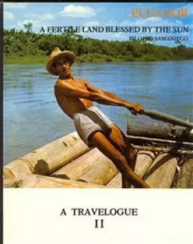 Title: Ecuador A Fertile Land Blessed by the Sun - Filoteo Samaniego