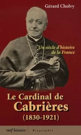 Couverture du produit · La cardinal de Cabrières (1830-1921)