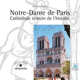 Couverture du produit · Notre Dame De Paris Cathédrale Témoin De L'Histoir