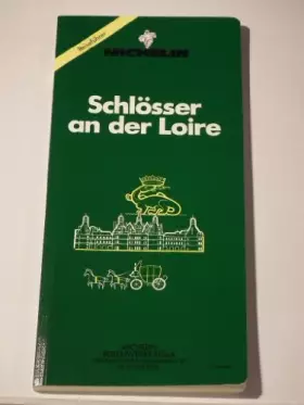Couverture du produit · Das Schlosser an der Loire (en allemand). Guide