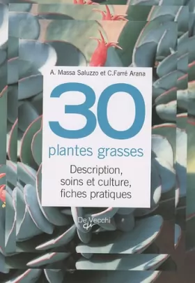 Couverture du produit · 30 plantes grasses - Description, soins et culture, fiches pratiques