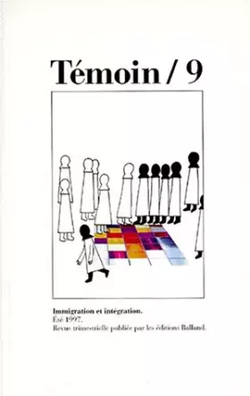 Couverture du produit · Témoin numéro 9 - Immigration et intégration