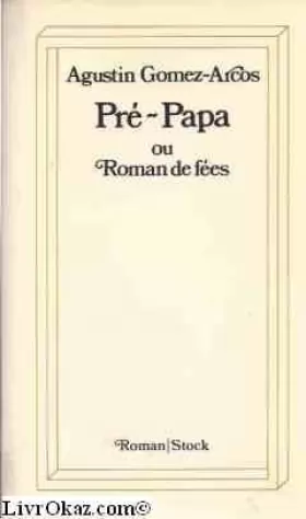 Couverture du produit · Pré-papa ou Roman de fées