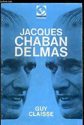 Couverture du produit · Jacques Chaban-Delmas (Collection Close-up)