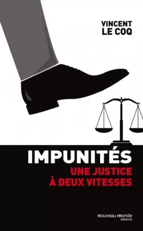 Couverture du produit · Impunités: Une justice à deux vitesses