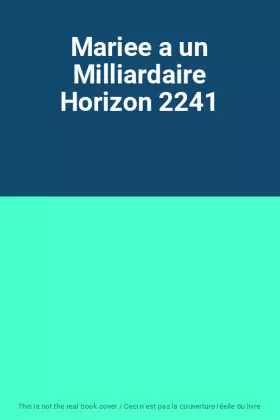 Couverture du produit · Mariee a un Milliardaire Horizon 2241