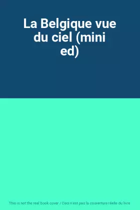 Couverture du produit · La Belgique vue du ciel (mini ed)