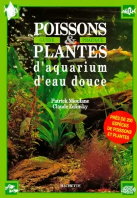 Couverture du produit · Poissons et plantes d'aquarium d'eau douce : Guide pratique