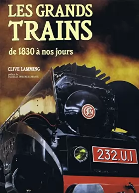 Couverture du produit · Les Grands trains de 1830 à nos jours