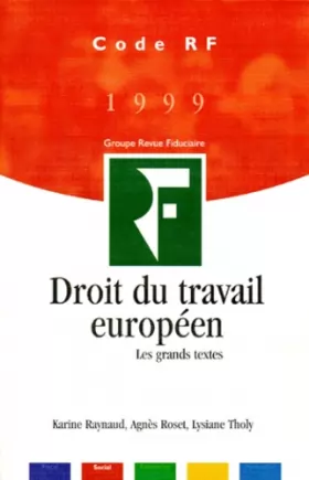 Couverture du produit · Droit du travail européen : Les grands textes, Edition 1999