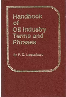 Couverture du produit · Handbook of Oil Industry Terms and Phrases (1st Edition)