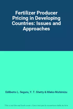 Couverture du produit · Fertilizer Producer Pricing in Developing Countries: Issues and Approaches