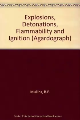 Couverture du produit · Explosions, Detonations, Flammability and Ignition (Agardograph)