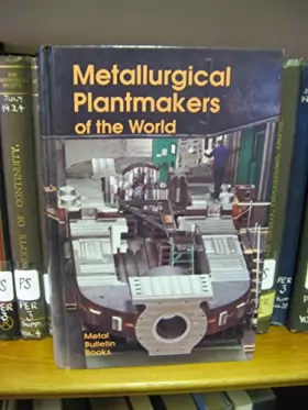 Couverture du produit · Metallurgical Plantmakers of the World