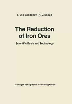 Couverture du produit · The Reduction of Iron Ores: Scientific Basis and Technology