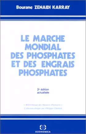 Couverture du produit · Le marché mondial des phosphates et des engrais phosphates