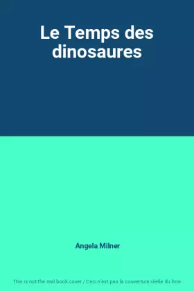 Couverture du produit · Le Temps des dinosaures