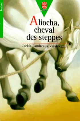 Couverture du produit · Poche jeunesse : mon bel oranger - Aliocha, cheval des steppes