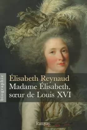 Couverture du produit · Madame Elisabeth, soeur de Louis XVI