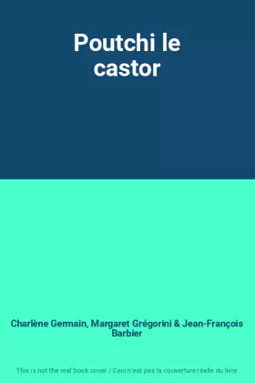 Couverture du produit · Poutchi le castor