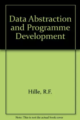 Couverture du produit · Data Abstraction and Programme Development