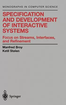 Couverture du produit · Specification and Development of Interactive Systems: Focus on Streams, Interfaces, and Refinement