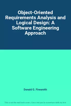 Couverture du produit · Object-Oriented Requirements Analysis and Logical Design: A Software Engineering Approach