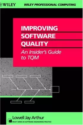 Couverture du produit · Improving Software Quality: An Insider′s Guide to TQM