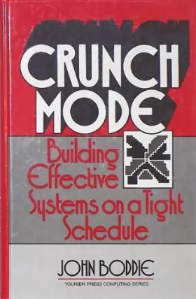 Couverture du produit · Crunch Mode: Building Effective Systems on a Tight Schedule