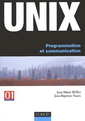 Couverture du produit · UNIX : Programmation et communication