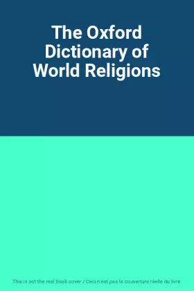 Couverture du produit · The Oxford Dictionary of World Religions