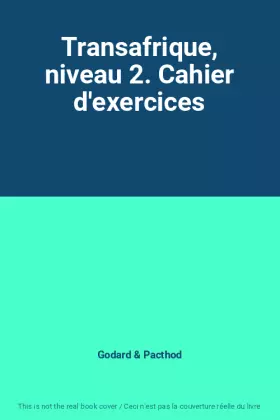 Couverture du produit · Transafrique, niveau 2. Cahier d'exercices