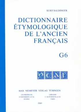 Couverture du produit · Kurt Baldinger: Dictionnaire Étymologique De L’ancien Français: Buchstabe G (6)