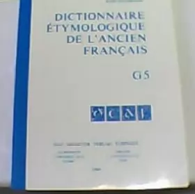 Couverture du produit · Kurt Baldinger: Dictionnaire Étymologique De Lancien Français: Buchstabe G